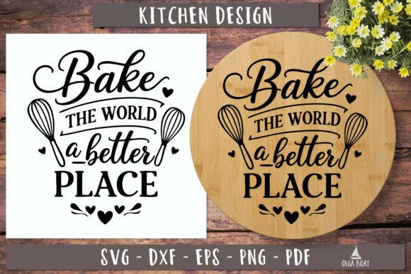 Bake the World Better Quote SVG