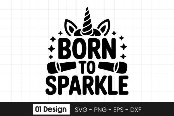 Born To Sparkle Unicorn Quote Graphics for Crafts