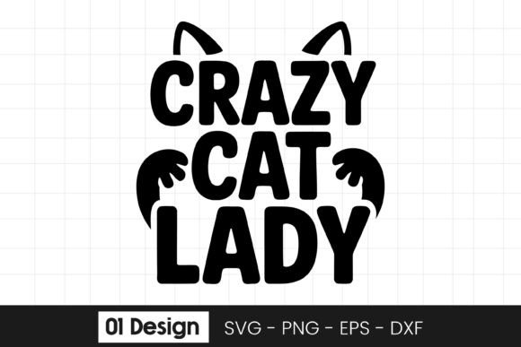 Crazy Cat Lady Graphic for Crafts and Branding