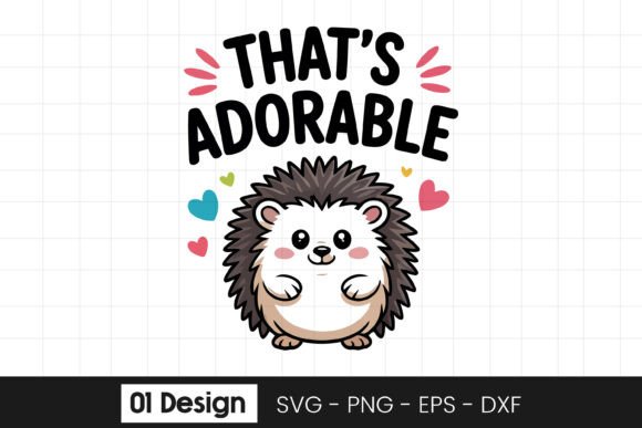 Cute Hedgehog Adorable Quote Graphics for Crafts
