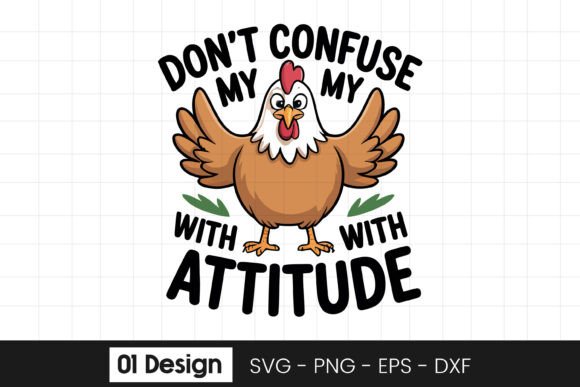 Funny Chicken Attitude Quote Graphics for Crafts