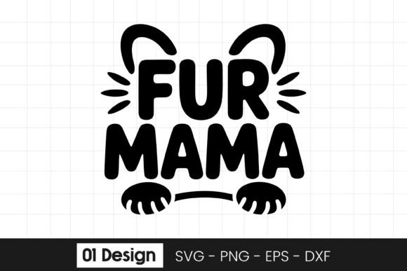 Fur Mama Funny Pet Lover Quote Graphics for Crafts