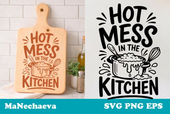 Hot Mess in the Kitchen