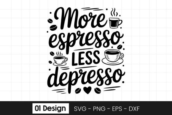 More Espresso Less Depresso Quote SVG