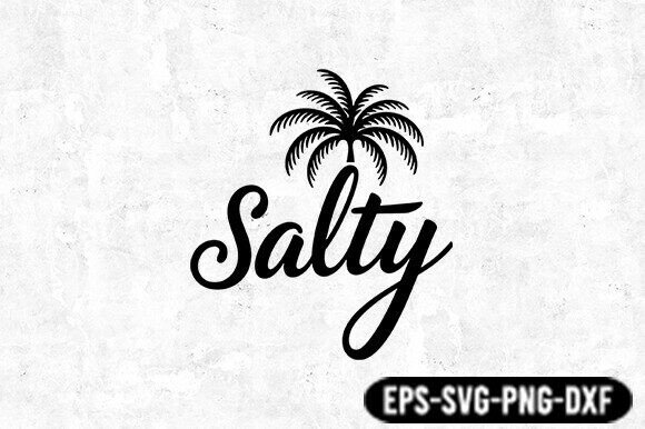 Salty Beach Quote SVG