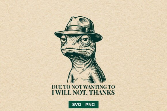 Sarcastic Lizard I Will Not Quote SVG: A Graphic for the Modern Introvert