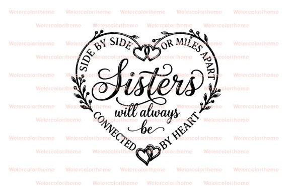 Sisters Quote SVG: Crafts & Graphics for Heartfelt Content