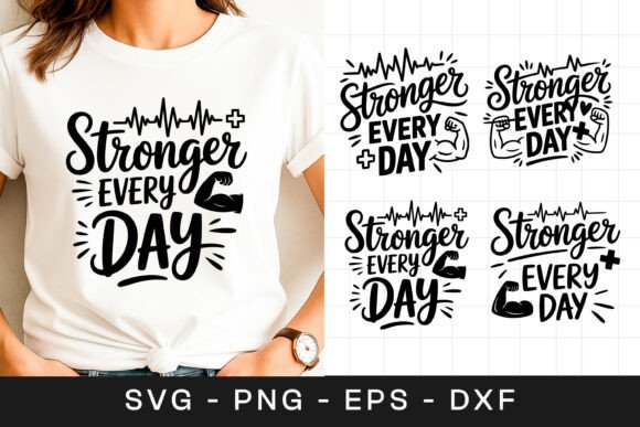 Stronger Every Day Fitness Quote Graphics for Crafts